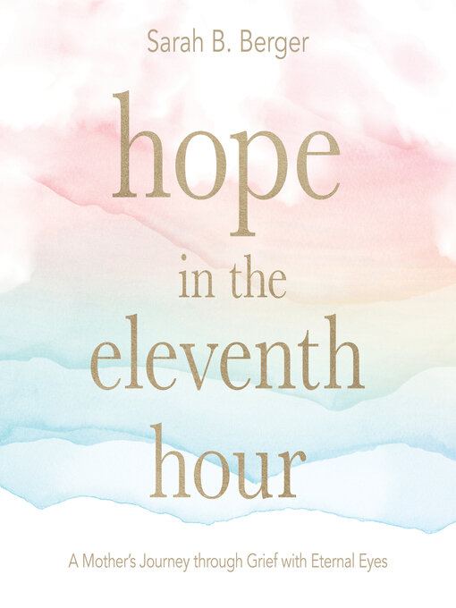 Title details for Hope in the Eleventh Hour by Sarah B. Berger - Available